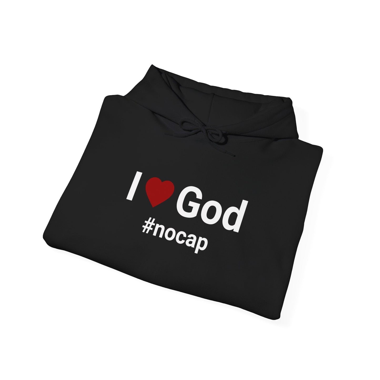 I Love God #nocap Unisex Hoodie — Inspirational Graphic Pullover