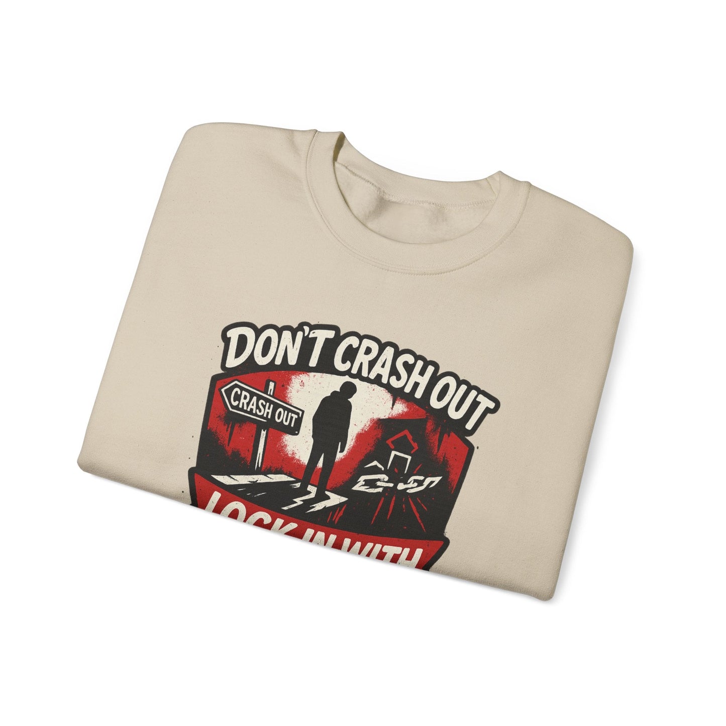 Don't Crash Out, Lock In With God Sweatshirt — Inspirational Self-Control Crewneck