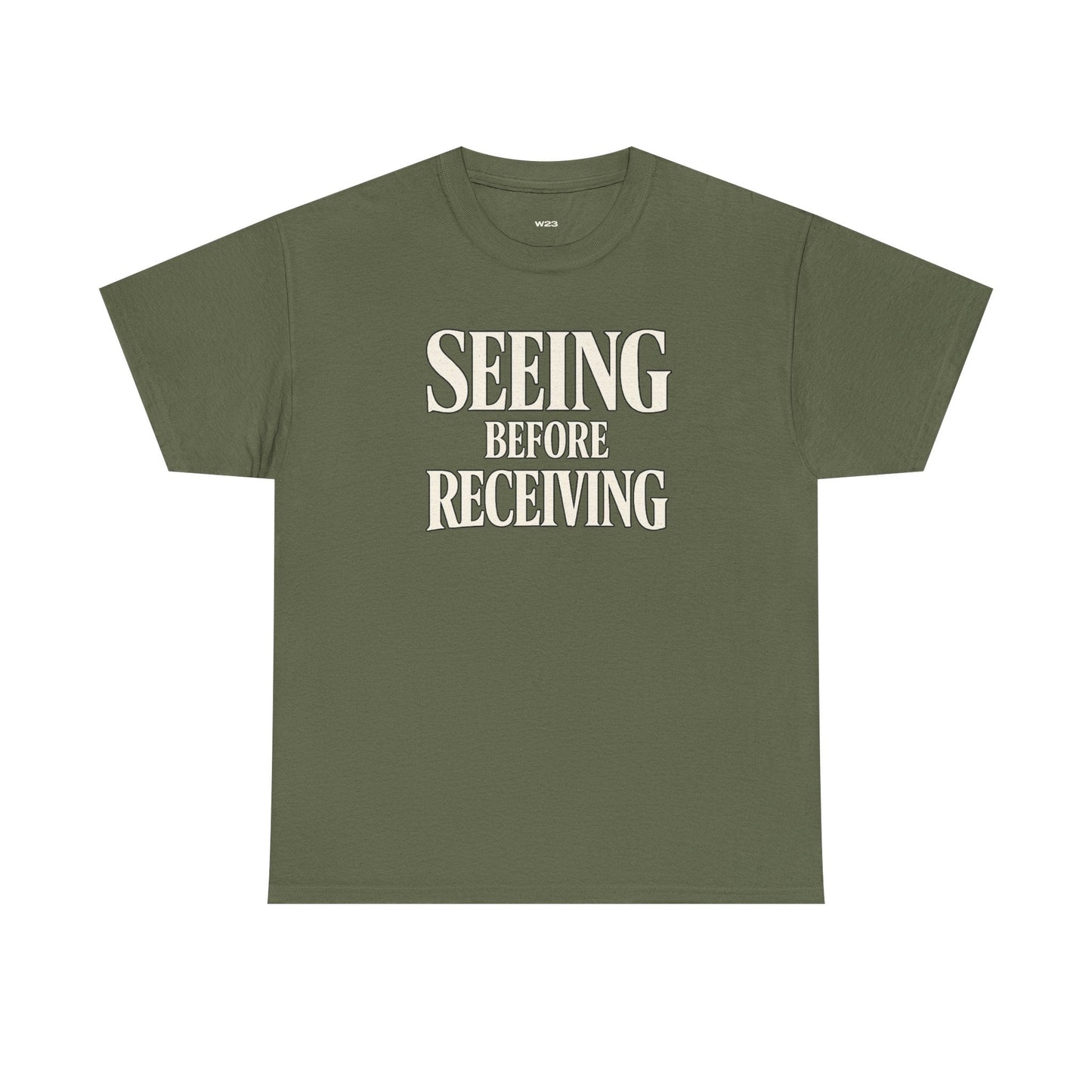 Seeing Before Receiving T-Shirt — Faith Vision Tee, Christian Streetwear Graphic Shirt, Inspirational Statement Tee