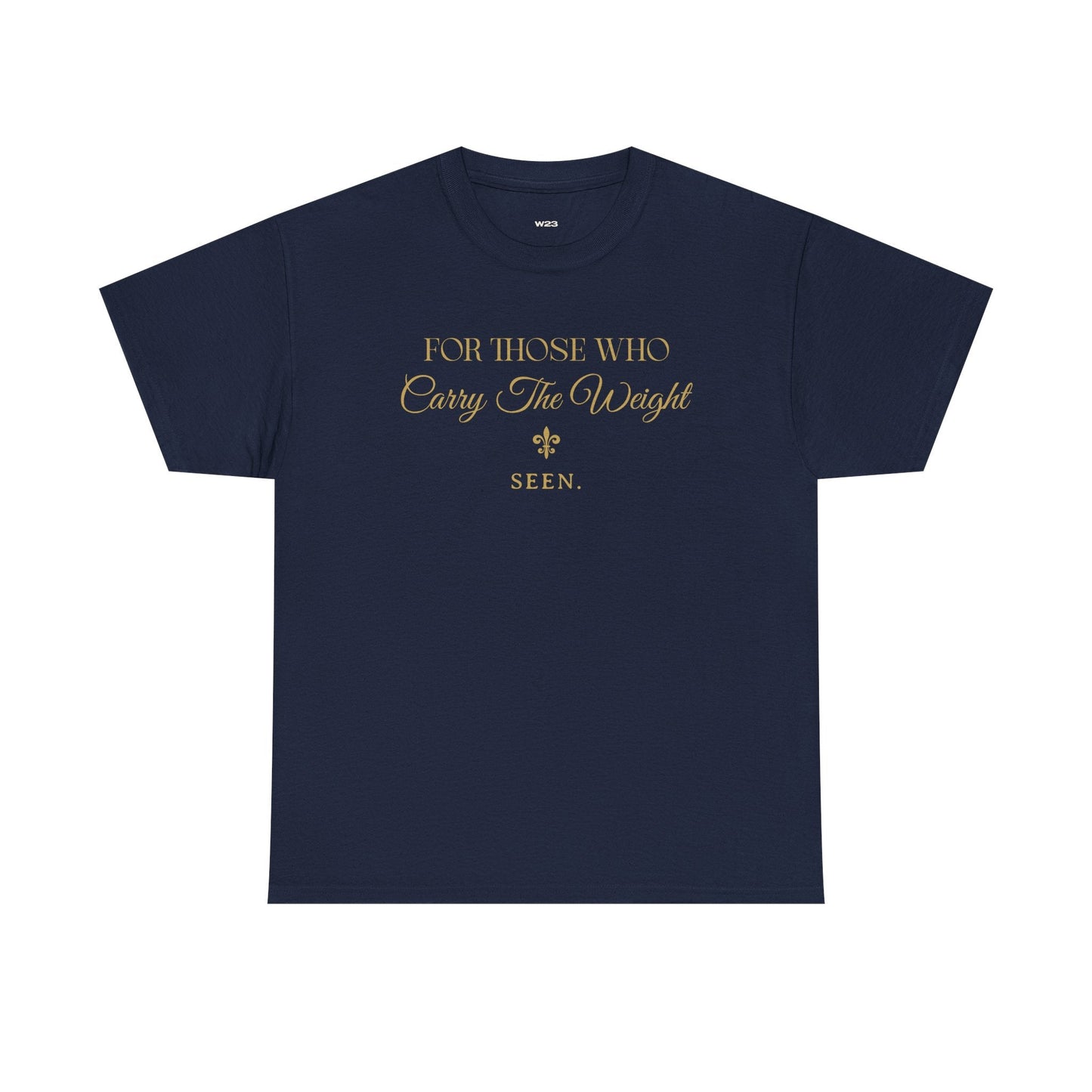 For Those Who Carry The Weight Shirt – SEEN. Tee | Faith Based Men’s Inspirational Tee