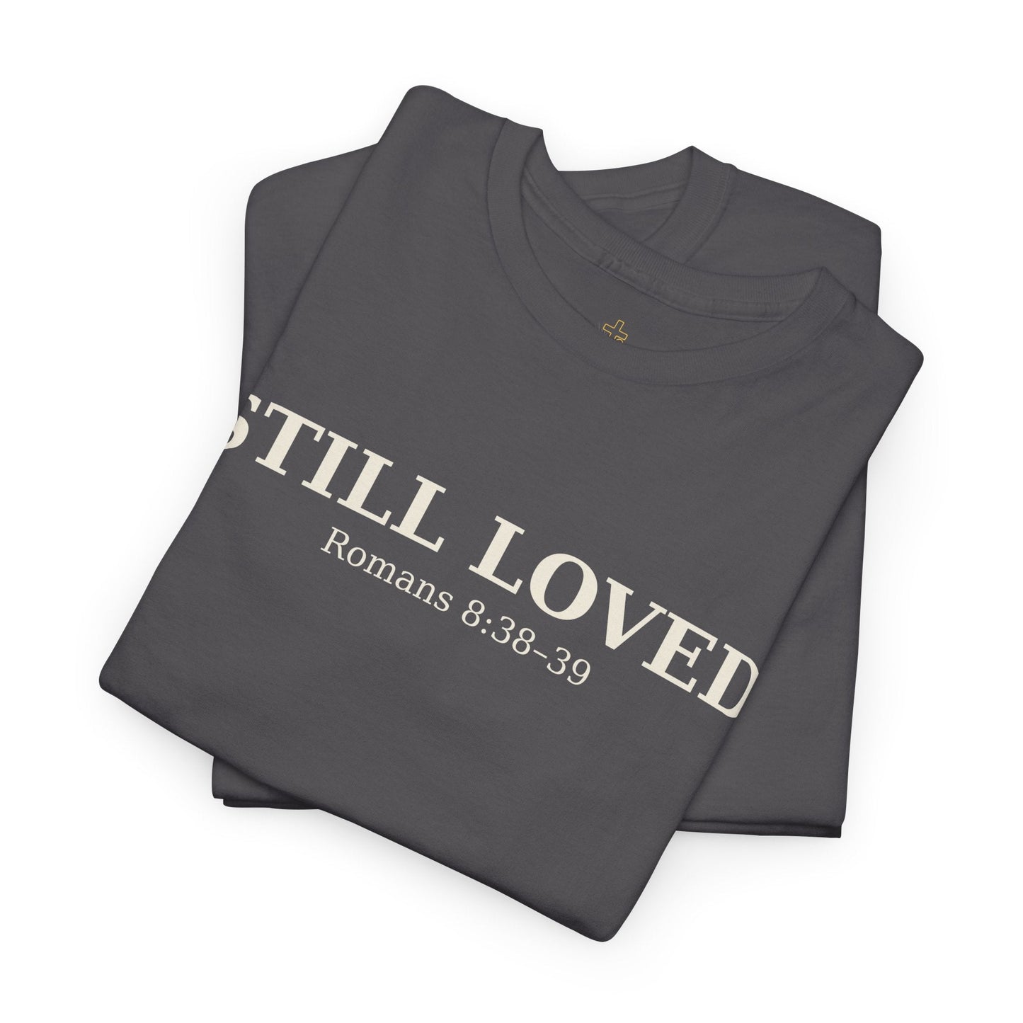 Still Loved – Romans 8:38–39 Christian T-Shirt | Classic Faith Tee