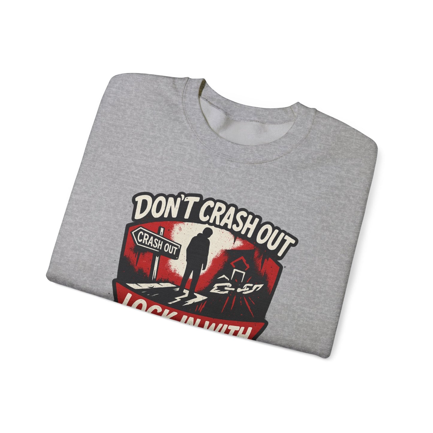 Don't Crash Out, Lock In With God Sweatshirt — Inspirational Self-Control Crewneck