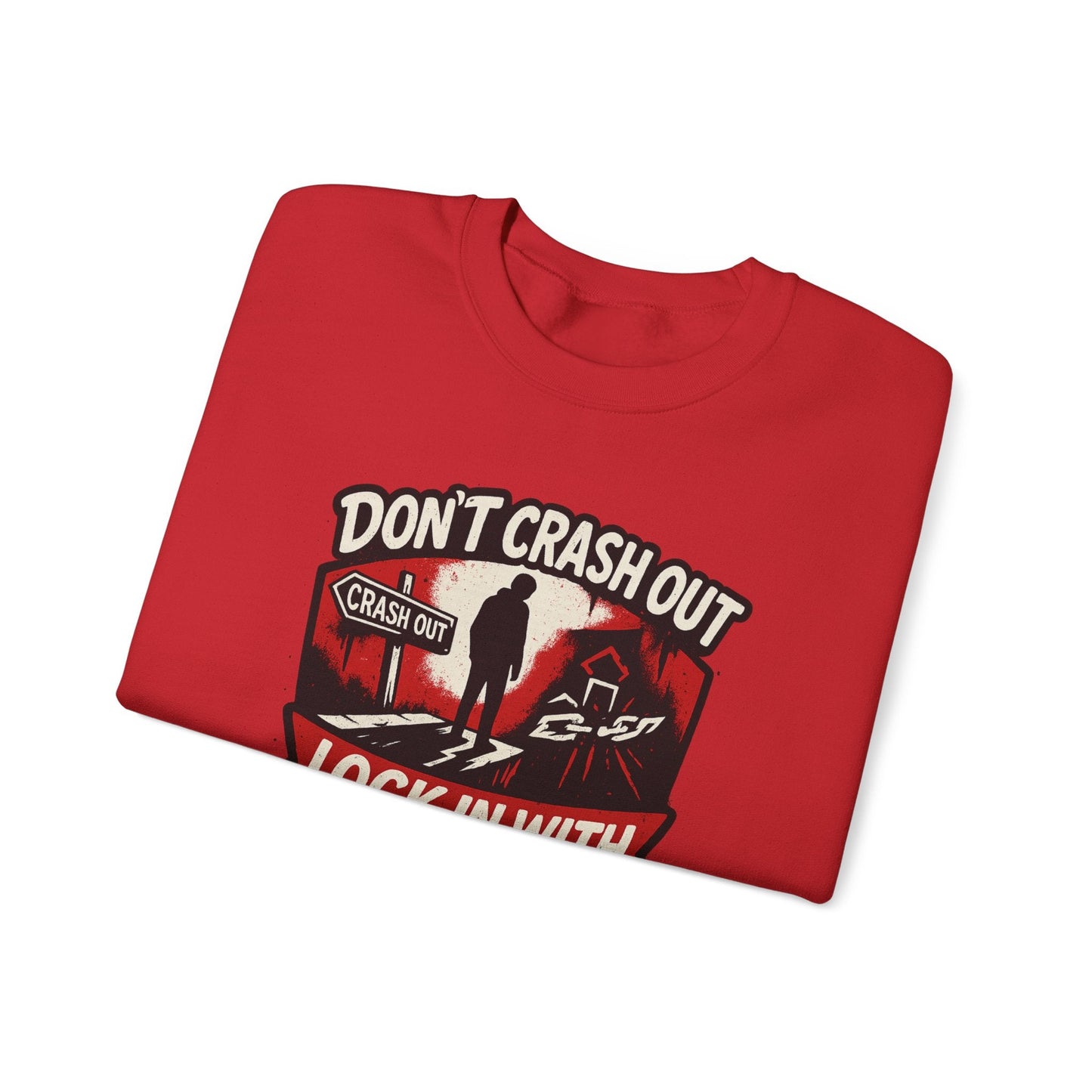 Don't Crash Out, Lock In With God Sweatshirt — Inspirational Self-Control Crewneck
