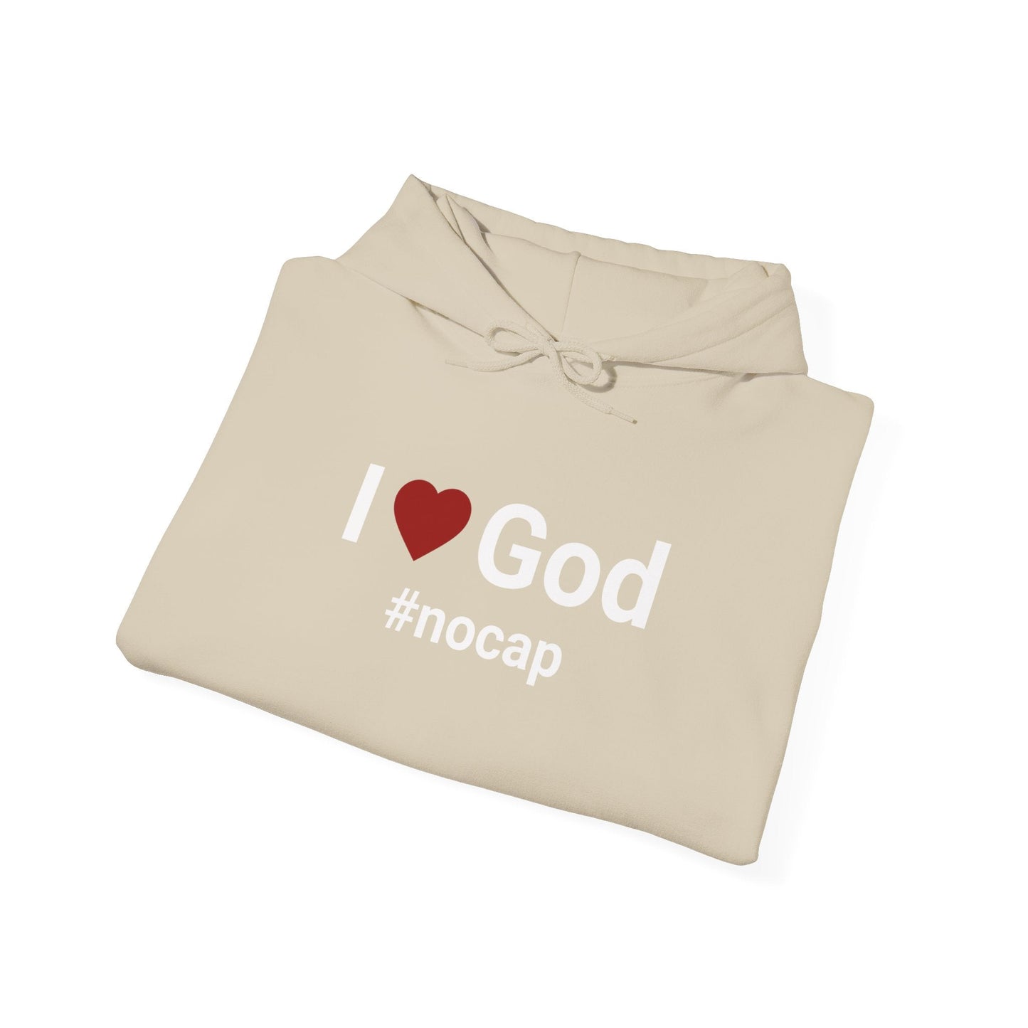 I Love God #nocap Unisex Hoodie — Inspirational Graphic Pullover