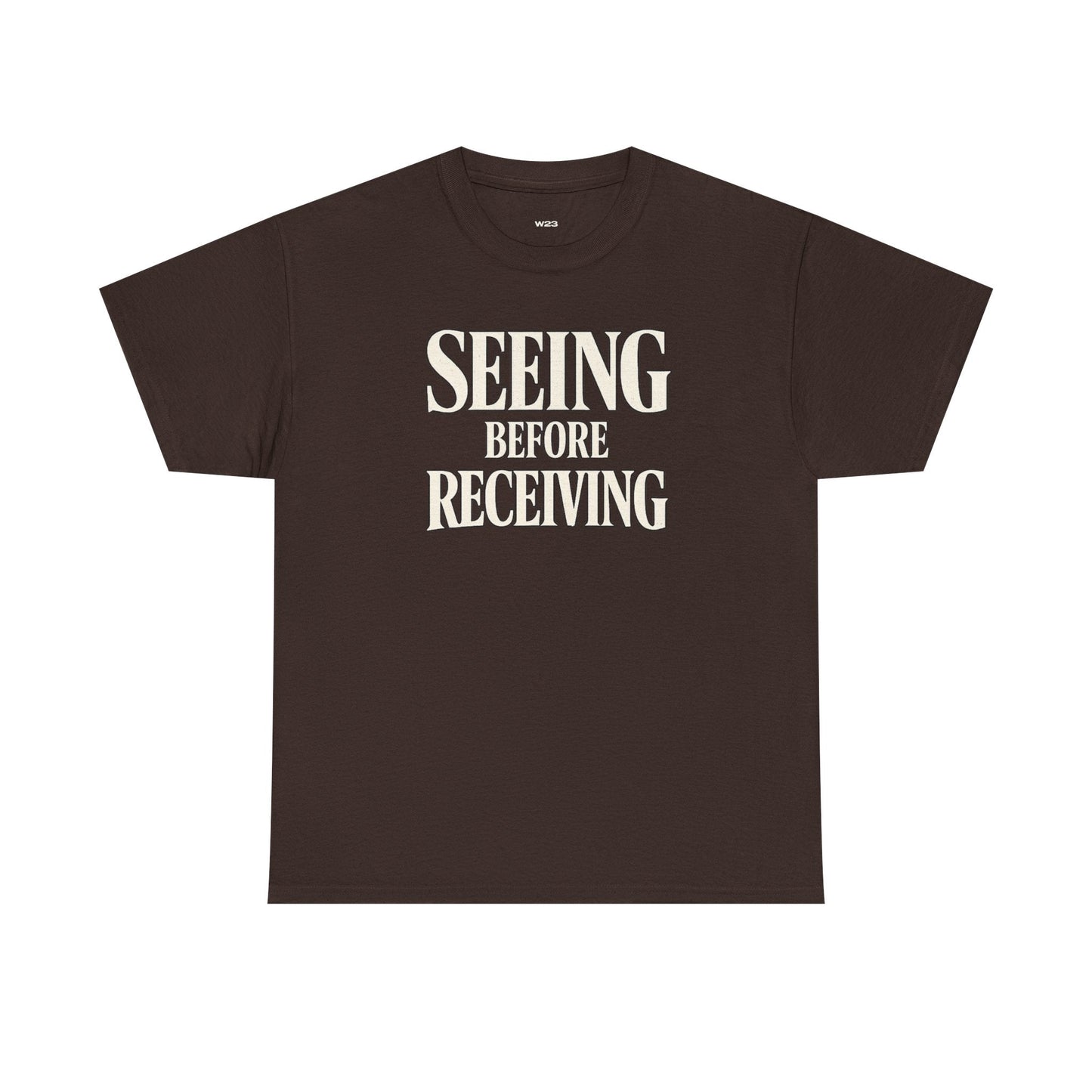 Seeing Before Receiving T-Shirt — Faith Vision Tee, Christian Streetwear Graphic Shirt, Inspirational Statement Tee