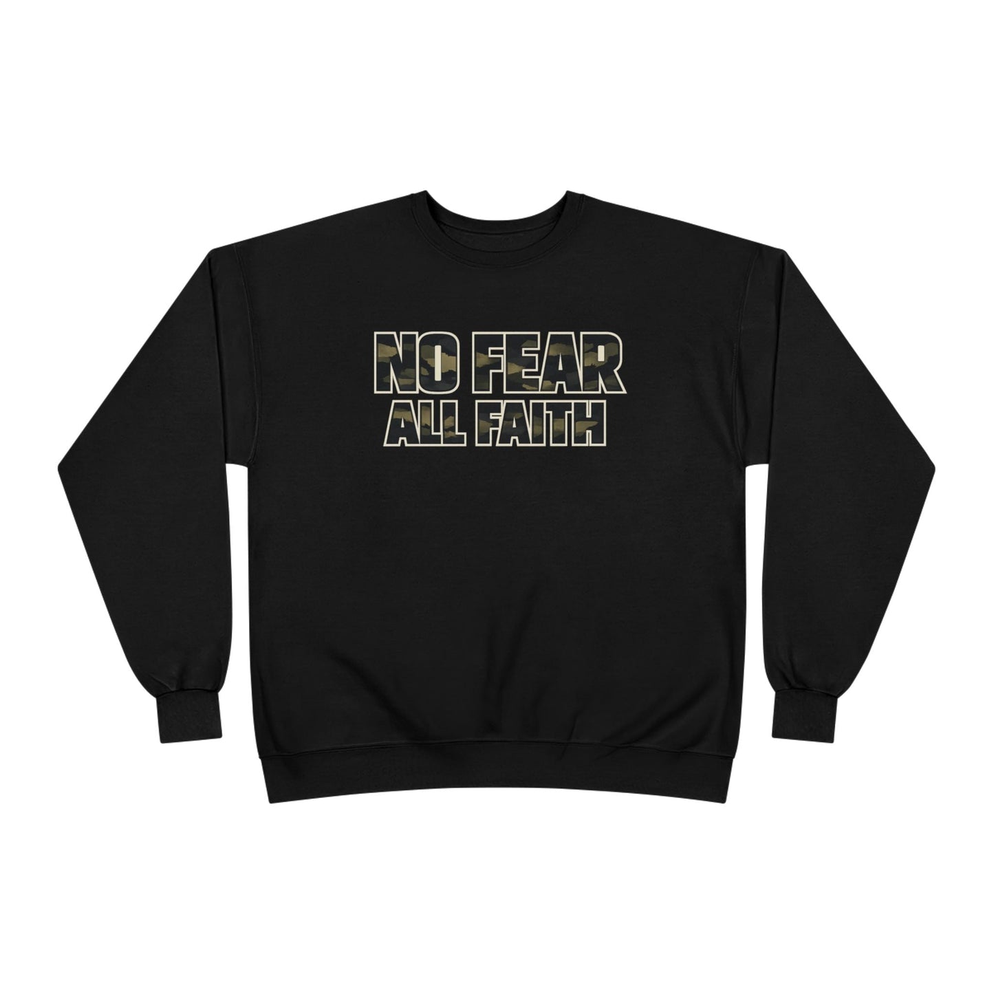 No Fear All Faith Crewneck — 2 Timothy 1:7 Inspirational Sweatshirt