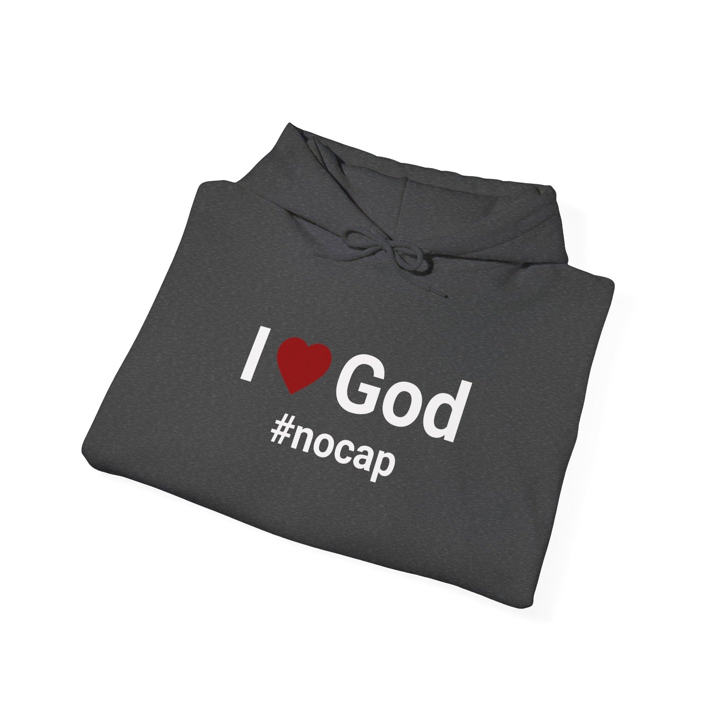 I Love God #nocap Unisex Hoodie — Inspirational Graphic Pullover