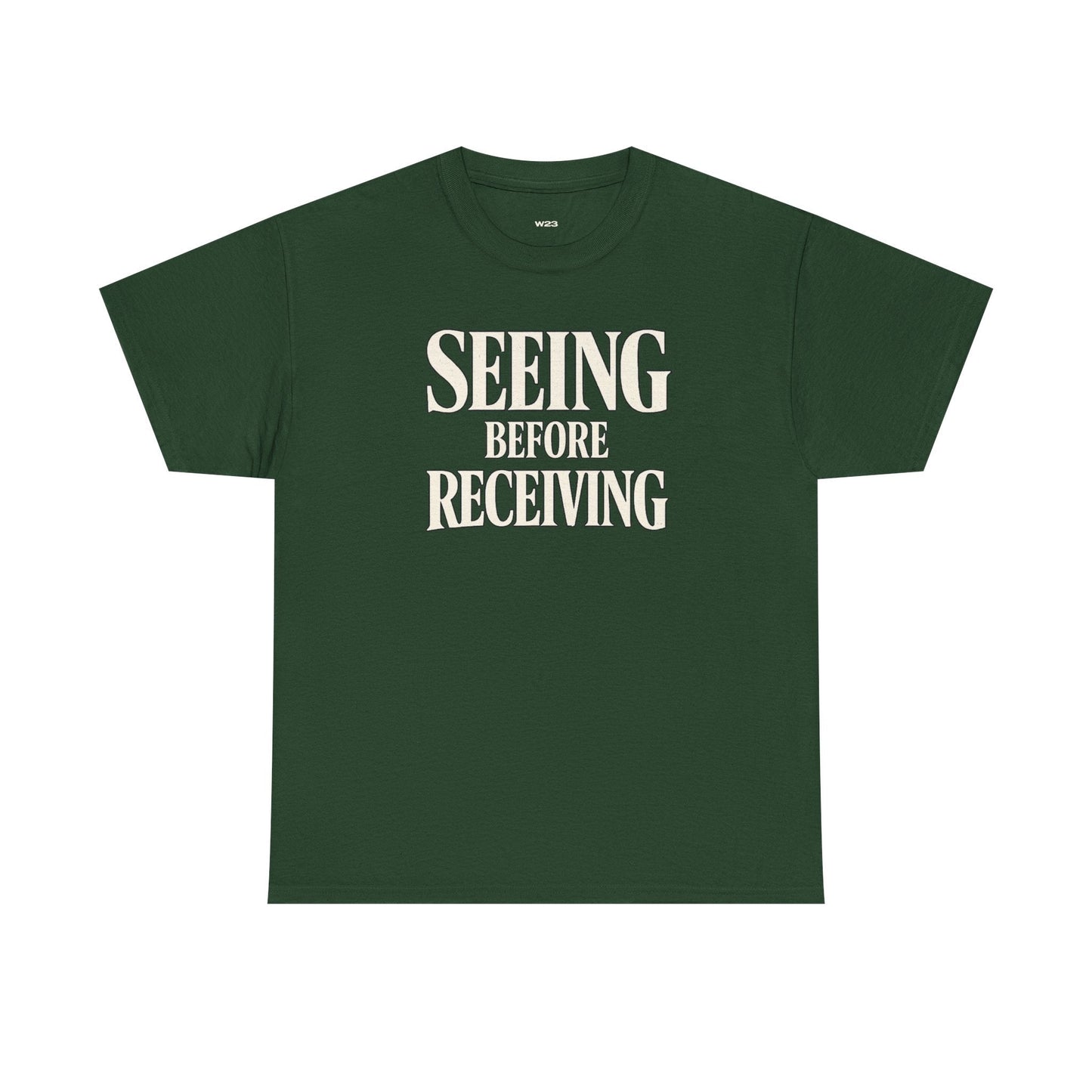 Seeing Before Receiving T-Shirt — Faith Vision Tee, Christian Streetwear Graphic Shirt, Inspirational Statement Tee