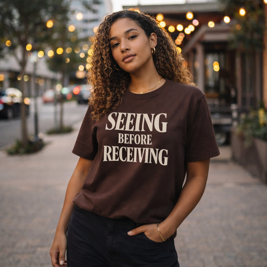 Seeing Before Receiving T-Shirt — Faith Vision Tee, Christian Streetwear Graphic Shirt, Inspirational Statement Tee